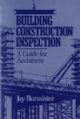 Building Construction Inspection: A Guide For Architects